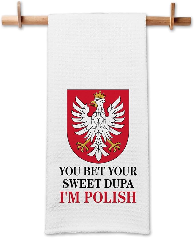 Funny Saying Kitchen Towels, You Bet Your Sweet Dupa I'm Polish Dishcloths, Polish Gifts for Women Men, Poland Flag Decorative Tea Towels, Sweet Housewarming Gifts for Hostess Friend Bestie