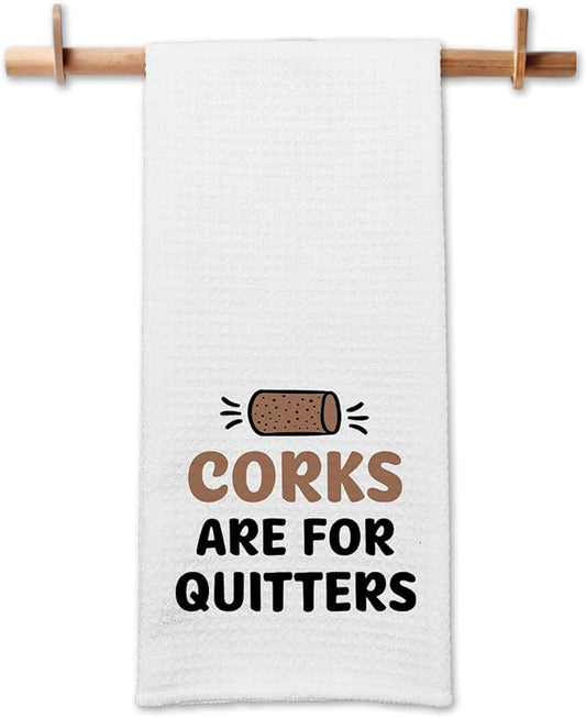Funny Wine Kitchen Towels, Corks are for Quitters Dishcloths, Wine Lovers Gifts, Bar Decorative Towels for Bartenders, Cute Kitchen Gifts for Women Hostess Housewife Friend Bartenders