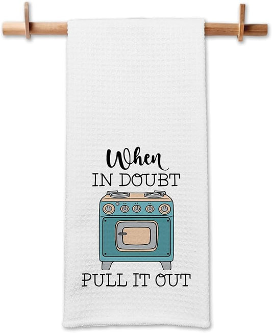 Funny Kitchen Towels When in Doubt Pull It Out Funny Oven Dishcloth Trendy Kitchen Decor Supplies Decorative Soft Dish Towels Novelty Birthday Gifts for Women Men Chef Friend Bake Lover