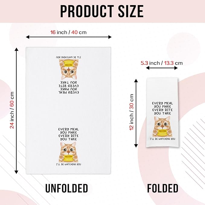 Funny Cat Kitchen Towels, Every Meal You Make Every Bite You Take Dish Towels, Cat Mom Dishcloths for Kitchen Decor, Cute Housewarming Gifts for Women Hostess Housewife Sister Friend