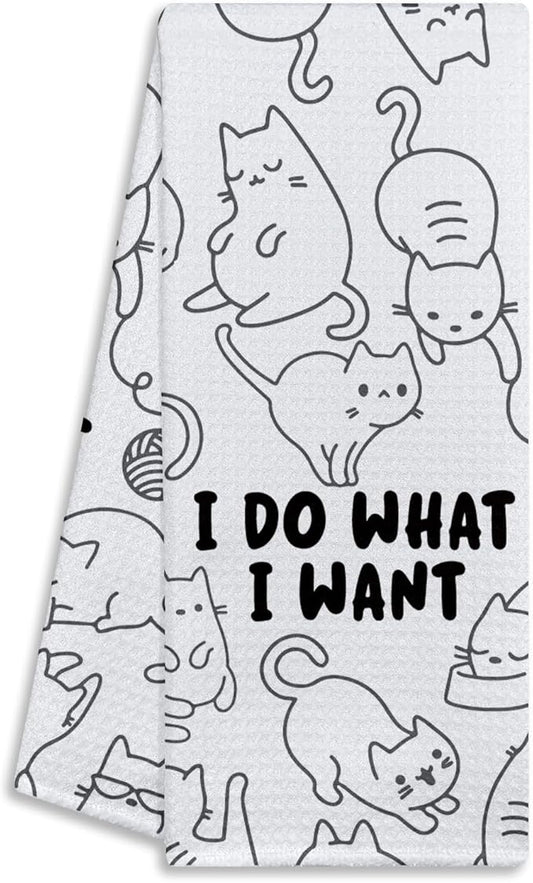 I Do What I Want Funny Cat Kitchen Towels Kitchen Decor Cat Lover Gifts Bathroom Decor Housewarming Gifts
