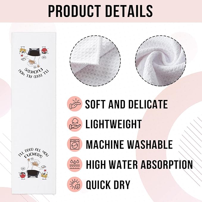 Funny Sayings Kitchen Towels I'll Feed All You Fxxkers Dish Towels Cute Decorative Kitchen Soft Towels Sweet Housewarming Gifts Chef Gifts for Men Kitchen Gifts for Dad Husband Host Friend